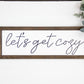 Lets Get Cozy