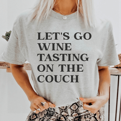Let's Go Wine Tasting On The Couch Tee-0