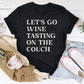 Let's Go Wine Tasting On The Couch Tee-1