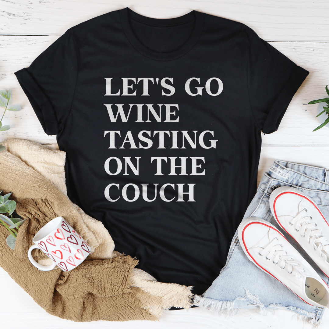 Let's Go Wine Tasting On The Couch Tee-1