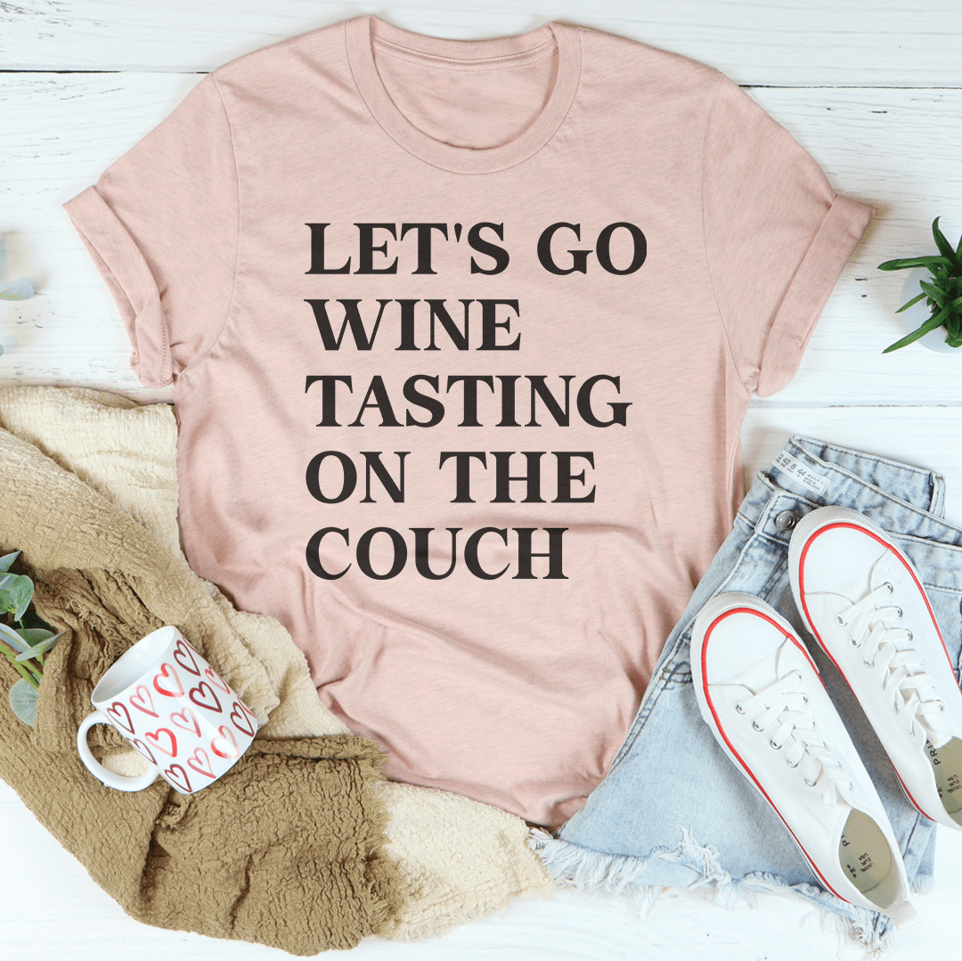 Let's Go Wine Tasting On The Couch Tee-2