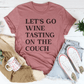 Let's Go Wine Tasting On The Couch Tee-3